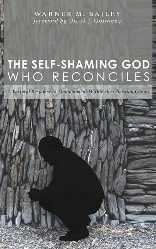 The Self-Shaming God Who Reconciles [Hardcover]