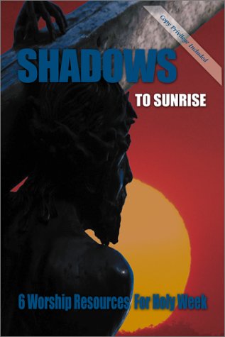 Shadows To Sunrise [Paperback]