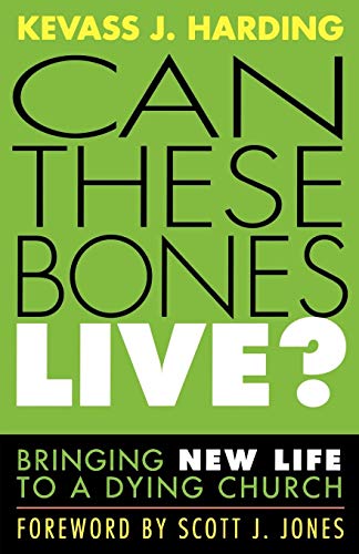 Can These Bones Live Bringing New Life to a Dying Church [Unknown]