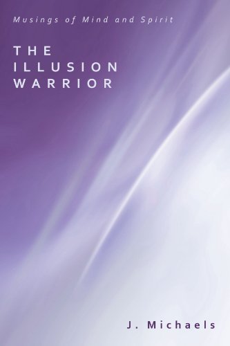 Illusion Warrior  Musings of Mind and Spirit [Paperback]