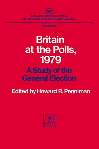 Britain at the Polls, 1979 A Study of the General Election [Paperback]