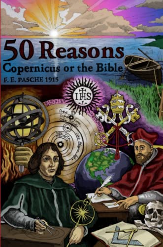 50 Reasons Copernicus or the Bible [Paperback]