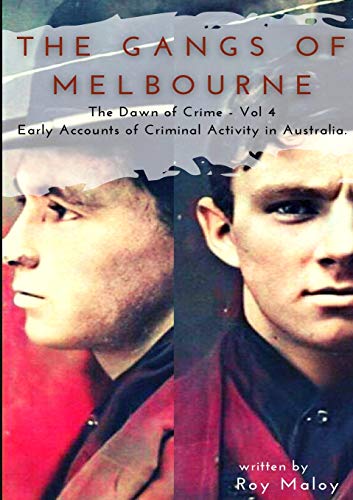 Gangs Of Melbourne - Dawn Of Crime Volume 4 [Paperback]