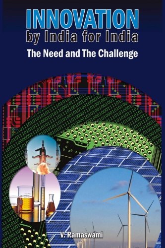 Innovation by India for India  The Need and the Challenge [Paperback]