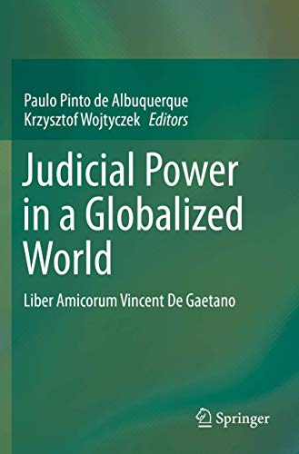 Judicial Power in a Globalized World Liber Amicorum Vincent De Gaetano [Paperback]