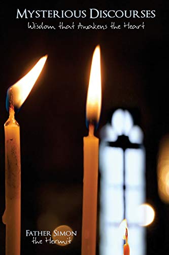 Mysterious Discourses Wisdom That Awakens The Heart [Paperback]