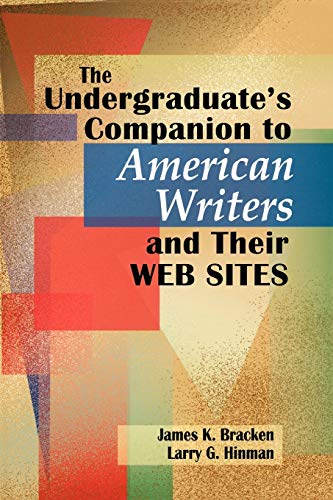 The Undergraduate's Companion to American Writers and Their Web Sites [Paperback]