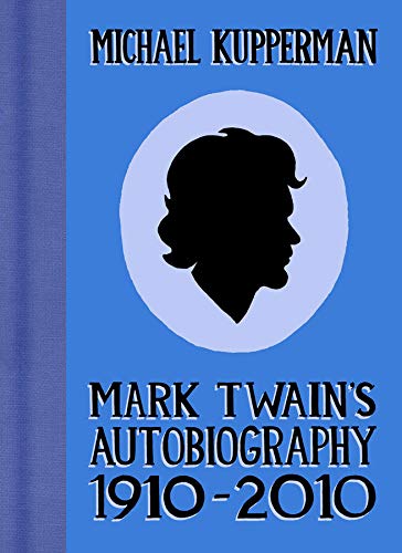 Mark Twain's Autobiography 1910-2010 [Hardcover]