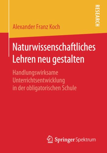 Naturwissenschaftliches Lehren neu gestalten Handlungswirksame Unterrichtsentwi [Paperback]