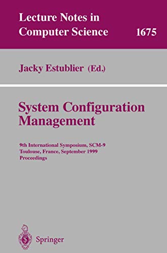 System Configuration Management 9th International Symposium, SCM-9 Toulouse, Fr [Paperback]