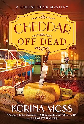 Cheddar Off Dead A Cheese Shop Mystery [Paperback]