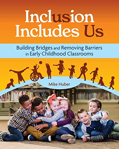 Inclusion Includes Us Building Bridges and Removing Barriers in Early Childhood [Paperback]