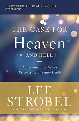 The Case for Heaven (and Hell) Bible Study Guide plus Streaming Video A Journal [Paperback]
