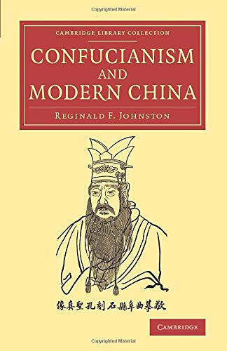 Confucianism and Modern China The Lewis Fry Memorial Lectures, 193334, Deliver [Paperback]