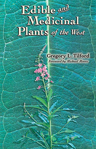 Edible And Medicinal Plants Of The West [Paperback]