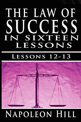 The Law Of Success, Volume Xii & Xiii Concentration & Co-Operation By Napoleon  [Paperback]