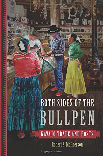 Both Sides Of The Bullpen Navajo Trade And Posts [Hardcover]