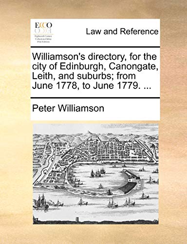 Williamson's Directory, for the City of Edinburgh, Canongate, Leith, and Suburbs [Paperback]