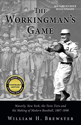 Workingman's Game  Waverly, New York, the Twin Tiers and the Making of Modern B [Paperback]
