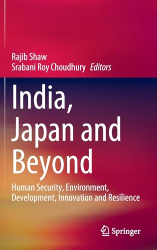India, Japan and Beyond Human Security, Environment, Development, Innovation an [Hardcover]