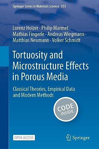 Tortuosity and Microstructure Effects in Porous Media Classical Theories, Empir [Hardcover]