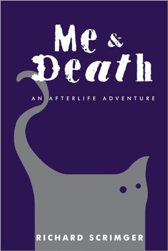 Me &amp Death An Afterlife Adventure [Paperback]