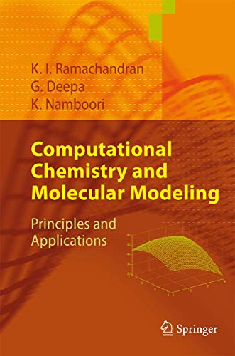 Computational Chemistry and Molecular Modeling Principles and Applications [Hardcover]