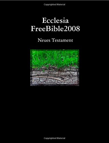 Ecclesia FreeBible2008 Neues Testament [Paperback]