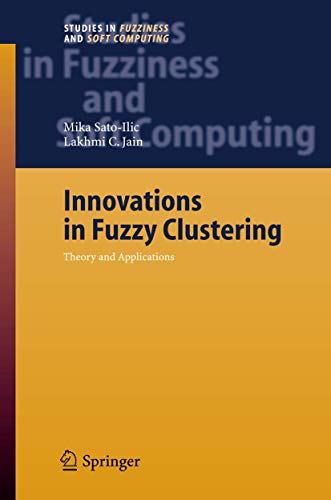 Innovations in Fuzzy Clustering Theory and Applications [Paperback]