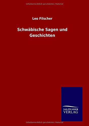 Schwabische Sagen Und Geschichten (german Edition) [Hardcover]