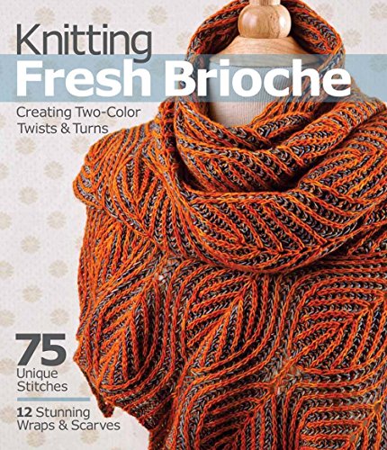 Knitting Fresh Brioche Creating Two-Color Twists &amp Turns [Paperback]