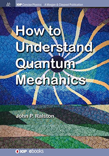 How to Understand Quantum Mechanics [Paperback]