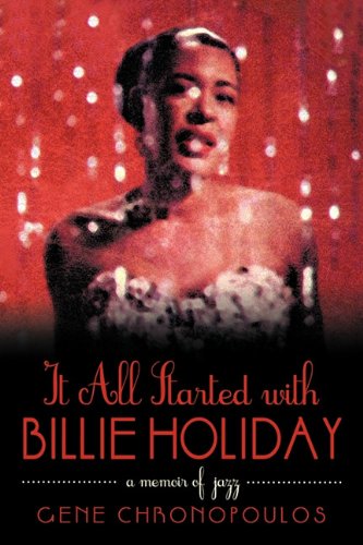It All Started With Billie Holiday A Memoir Of Jazz [Hardcover]
