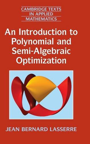 An Introduction to Polynomial and Semi-Algebraic Optimization [Hardcover]
