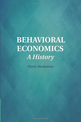 Behavioral Economics A History [Paperback]