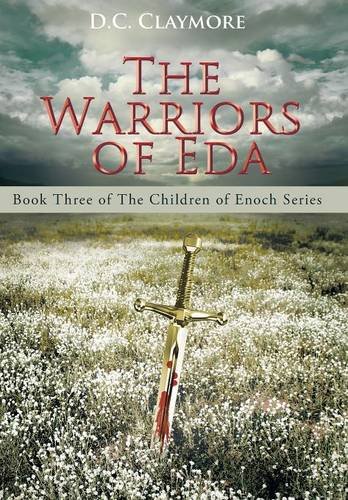 The Warriors Of Eda Book Three Of The Children Of Enoch Series [Hardcover]