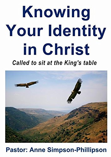 Knowing Your Identity In Christ Called To Sit At The King's Table [Paperback]