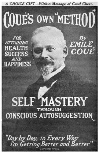 Self Mastery Through Conscious Autosuggestion [Paperback]