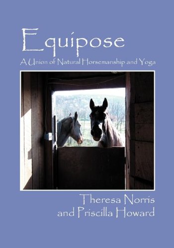 Equipose A Union Of Natural Horsemanship And Yoga [Paperback]