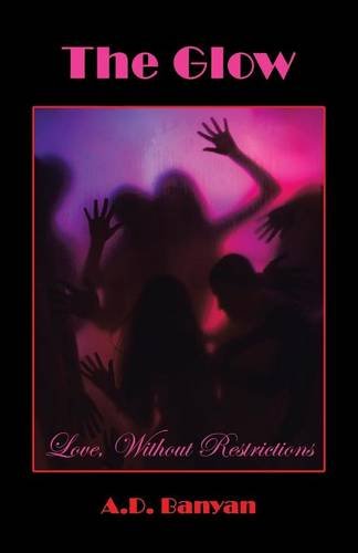 Glow  Love, Without Restrictions [Paperback]