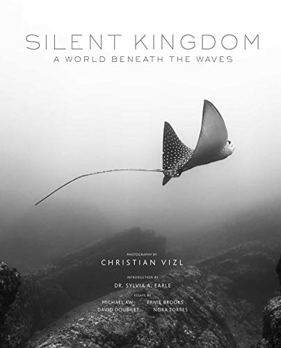 Silent Kingdom A World Beneath the Waves [Hardcover]