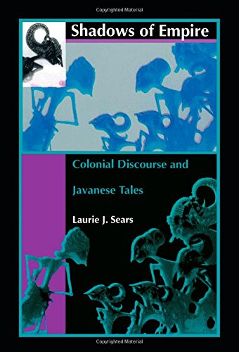 Shadows Of Empire Colonial Discourse And Javanese Tales [Paperback]