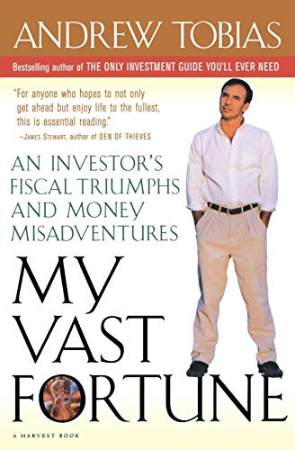 My Vast Fortune An Investors Fiscal Triumphs and Money Misadventures [Paperback]