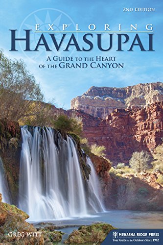 Exploring Havasupai A Guide to the Heart of the Grand Canyon [Paperback]