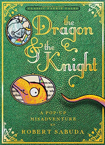 The Dragon &amp the Knight A Pop-up Misadventure [Novelty book]