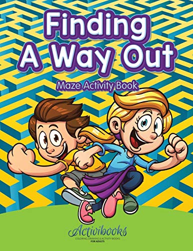 Finding a Way Out - Maze Activity Book [Paperback]