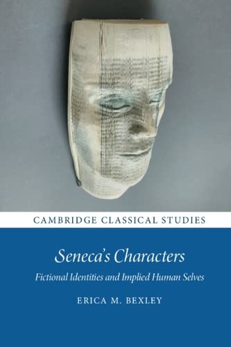 Seneca's Characters Fictional Identities and Implied Human Selves [Hardcover]