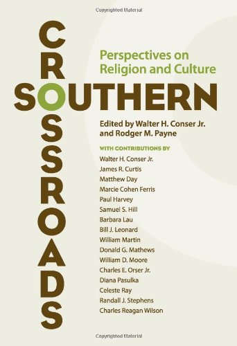 Southern Crossroads Perspectives On Religion And Culture (religion In The South [Hardcover]