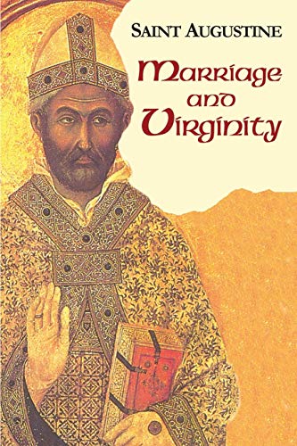 Marriage And Virginity (works Of Saint Augustine A Translation For The 21st Cen [Paperback]