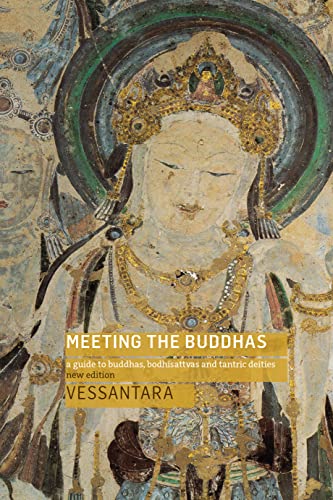 Meeting the Buddhas A Guide to Buddhas, Bodhisattvas, and Tantric Deities [Paperback]